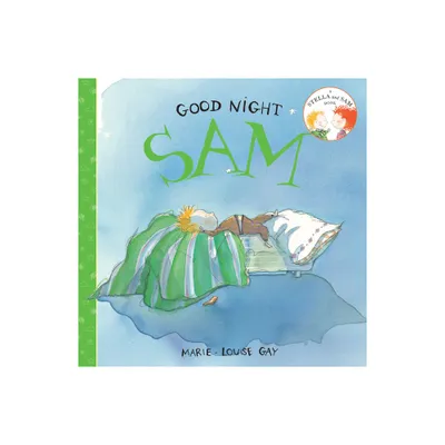 Good Night, Sam - (Stella and Sam) by Marie-Louise Gay (Paperback)