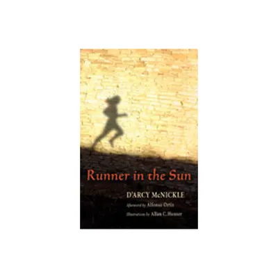 Runner in the Sun - (Zia Books) by DArcy McNickle (Paperback)