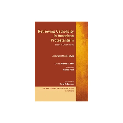 Retrieving Catholicity in American Protestantism