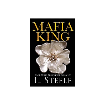 Mafia King - (The Sovranos) by L Steele (Paperback)