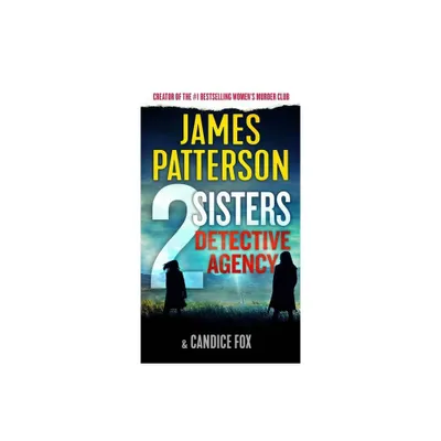 2 Sisters Detective Agency - (A 2 Sisters Detective Agency Mystery) by James Patterson & Candice Fox (Paperback)