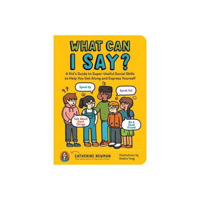 What Can I Say? - by Catherine Newman (Paperback)