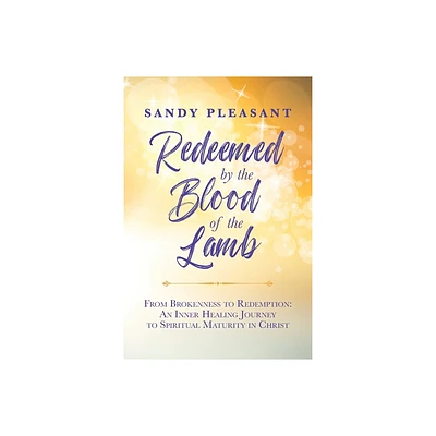 Redeemed by the Blood of the Lamb - by Sandy Pleasant (Paperback)