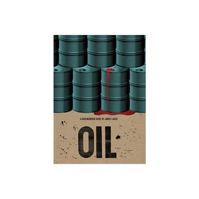 Oil - (Groundwork Guides) by James Laxer (Paperback)