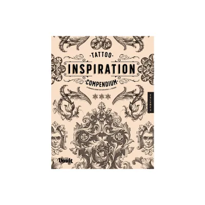 Tattoo Inspiration Compendium of Ornamental Designs for Tattoo Artists and Designers - by Kale James (Paperback)