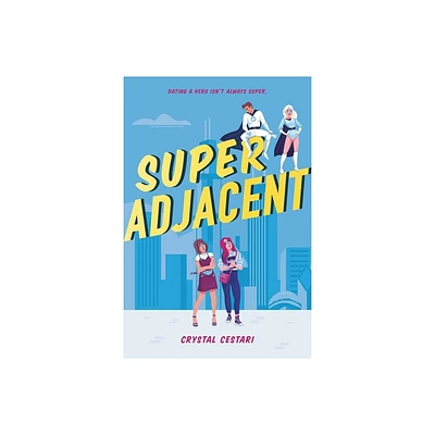 Super Adjacent - by Crystal Cestari (Paperback)