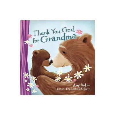 Thank You, God, for Grandma - by Amy Parker (Board Book)