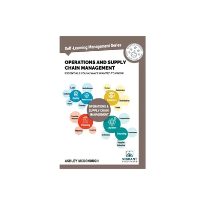 Operations and Supply Chain Management Essentials You Always Wanted to Know (Self-Learning Management Series) - (Paperback)