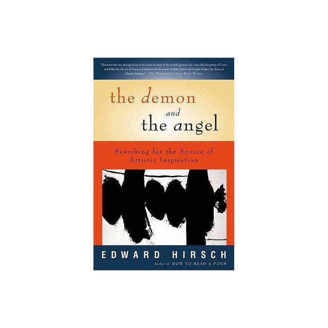 The Demon and the Angel - by Edward Hirsch (Paperback)