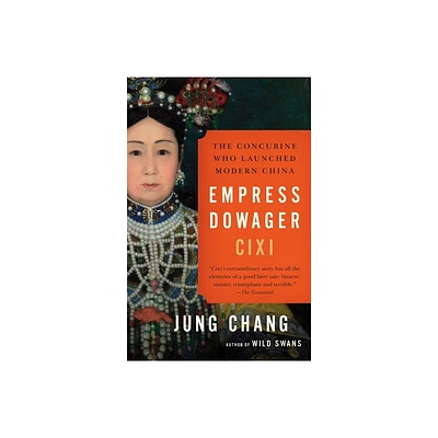 Empress Dowager CIXI - by Jung Chang (Paperback)