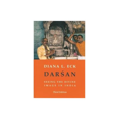 Darsan - (Translations from the Asian Classics (Paperback)) 3rd Edition by Diana Eck (Paperback)