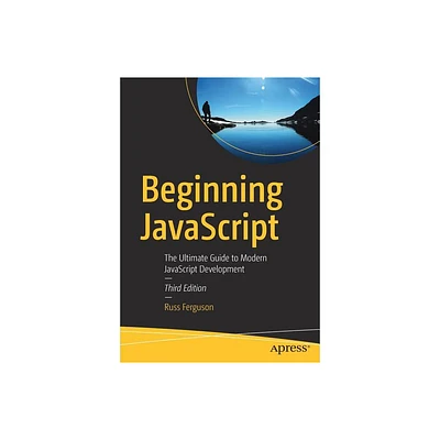 Beginning JavaScript - 3rd Edition by Russ Ferguson (Paperback)