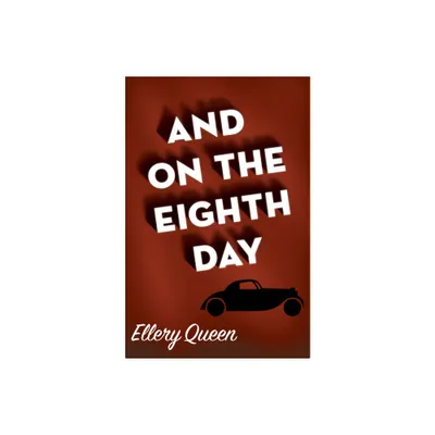 And on the Eighth Day - by Ellery Queen (Paperback)