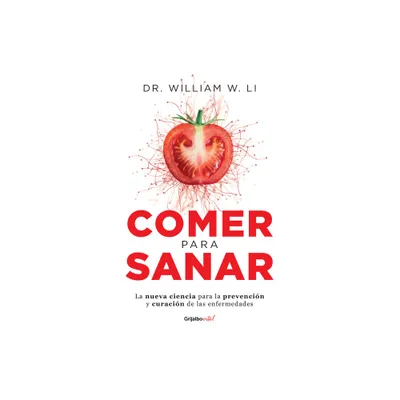 Comer Para Sanar / Eat to Beat Disease: The New Science of How Your Body Can Heal Itself - by William Li (Paperback)