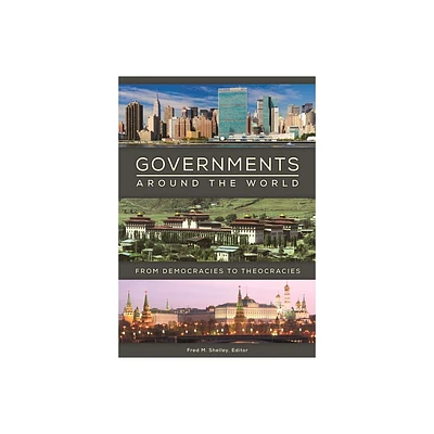 Governments around the World - by Fred Shelley (Hardcover)