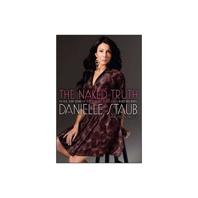 Naked Truth the - by Staub (Paperback)