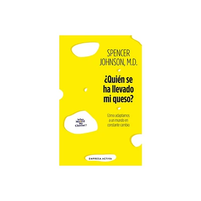 Quin Se Ha Llevado Mi Queso? - by Spencer Johnson (Paperback)