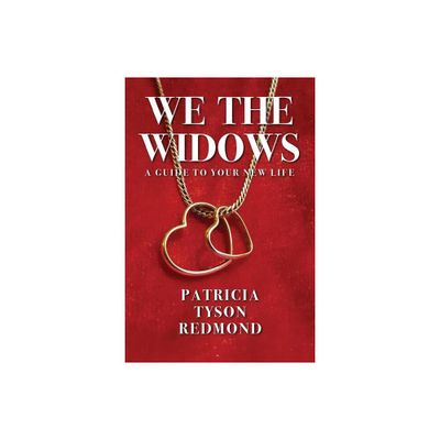 We the Widows - by Patricia Tyson Redmond (Paperback)