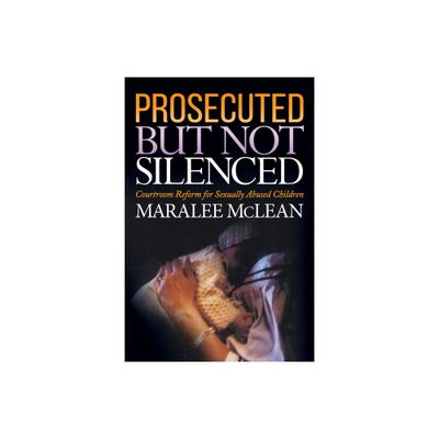 Prosecuted But Not Silenced - by Maralee McLean (Paperback)