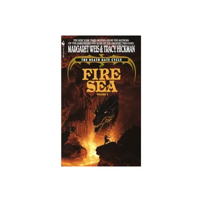 Fire Sea - (Death Gate Novel) by Margaret Weis & Tracy Hickman (Paperback)