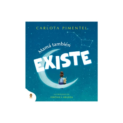 Mam Tambin Existe / Mom Is Always There - by Carlota Pimentel (Hardcover)