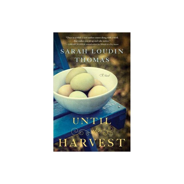 Until the Harvest - by Sarah Loudin Thomas (Paperback)