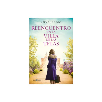 Reencuentro En La Villa de Las Telas / Reunion at the Cloth Villa - (La Villa de las Telas) by Anne Jacobs (Paperback)