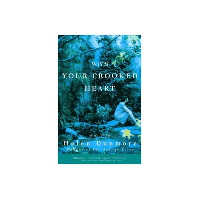 With Your Crooked Heart - by Helen Dunmore (Paperback)