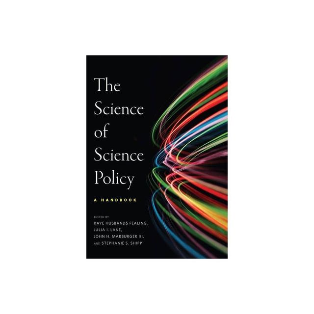 The the Science of Science Policy - (Innovation and Technology in the World Economy) (Hardcover)