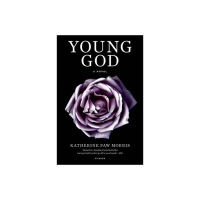 Young God - by Katherine Faw Morris (Paperback)