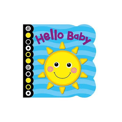 Hello Baby Board Book - by Kidsbooks Publishing