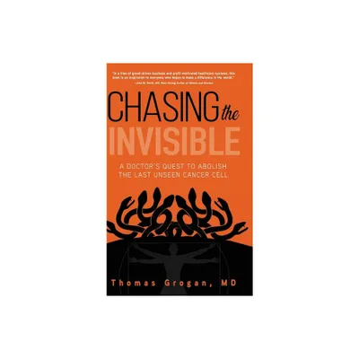 Chasing the Invisible - by Thomas Grogan (Hardcover)