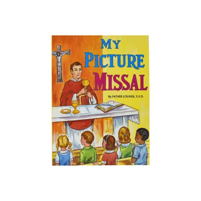 My Picture Missal - (St. Joseph Picture Books (Paperback)) by Lawrence G Lovasik (Paperback)