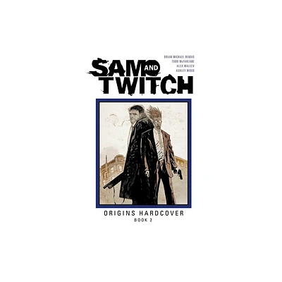 Sam and Twitch Origins Book 2 - by Brian Michael Bendis & Todd McFarlane (Hardcover)