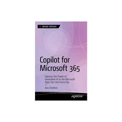 Copilot for Microsoft 365 - (Inside Copilot) by Jess Stratton (Paperback)