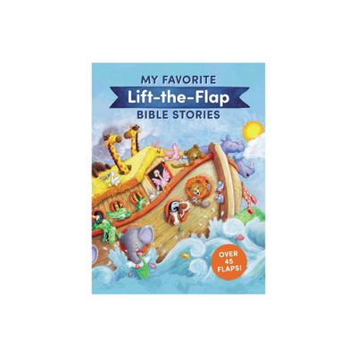 My Favorite Lift-The-Flap Bible Stories - by Thomas Nelson (Board Book)