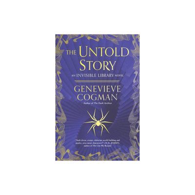 The Untold Story - (Invisible Library Novel) by Genevieve Cogman (Paperback)