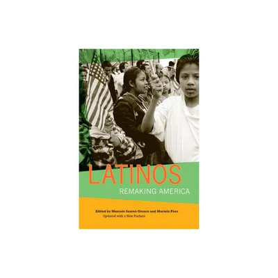 Latinos - by Marcelo Suarez-Orozco & Mariela Paez (Paperback)