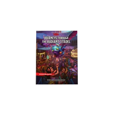 Journeys Through the Radiant Citadel (Dungeons & Dragons Adventure Book) - (Hardcover)