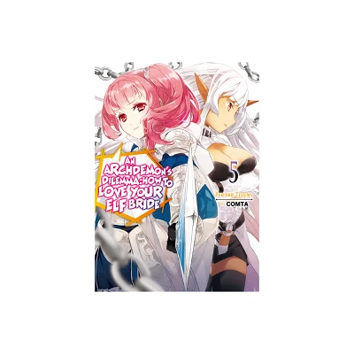 An Archdemons Dilemma: How to Love Your Elf Bride: Volume 5 - (Archdemons Dilemma: How to Love Your Elf Bride (Light Novel) by Fuminori Teshima