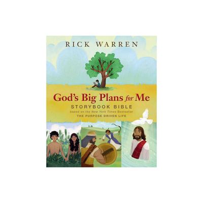 Gods Big Plans for Me Storybook Bible - by Rick Warren (Hardcover)