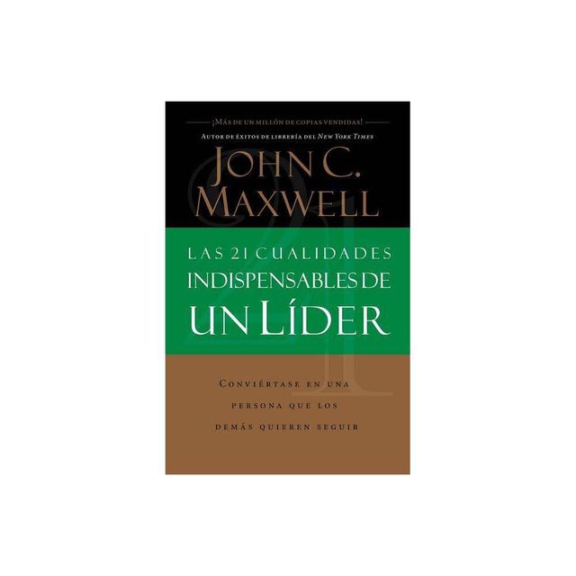 Las 21 Cualidades Indispensables de Un Lder - by John C Maxwell (Paperback)