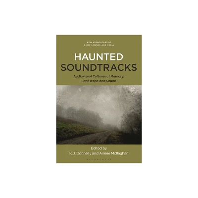 Haunted Soundtracks - (New Approaches to Sound, Music, and Media) (Hardcover)