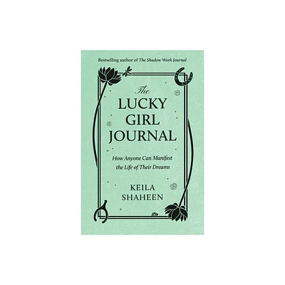 Lucky Girl Journal - by Keila Shaheen (Hardcover)