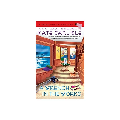 A Wrench in the Works - (Fixer-Upper Mystery) by Kate Carlisle (Paperback)