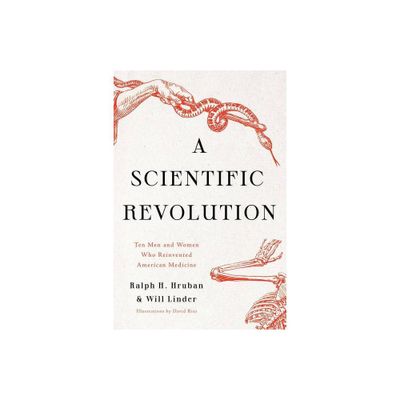 A Scientific Revolution - by Ralph H Hruban & Will Linder (Hardcover)