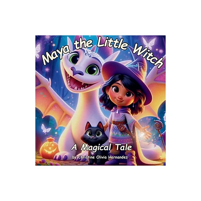 Maya the Little Witch - by Christine Olivia Hernandez (Paperback)