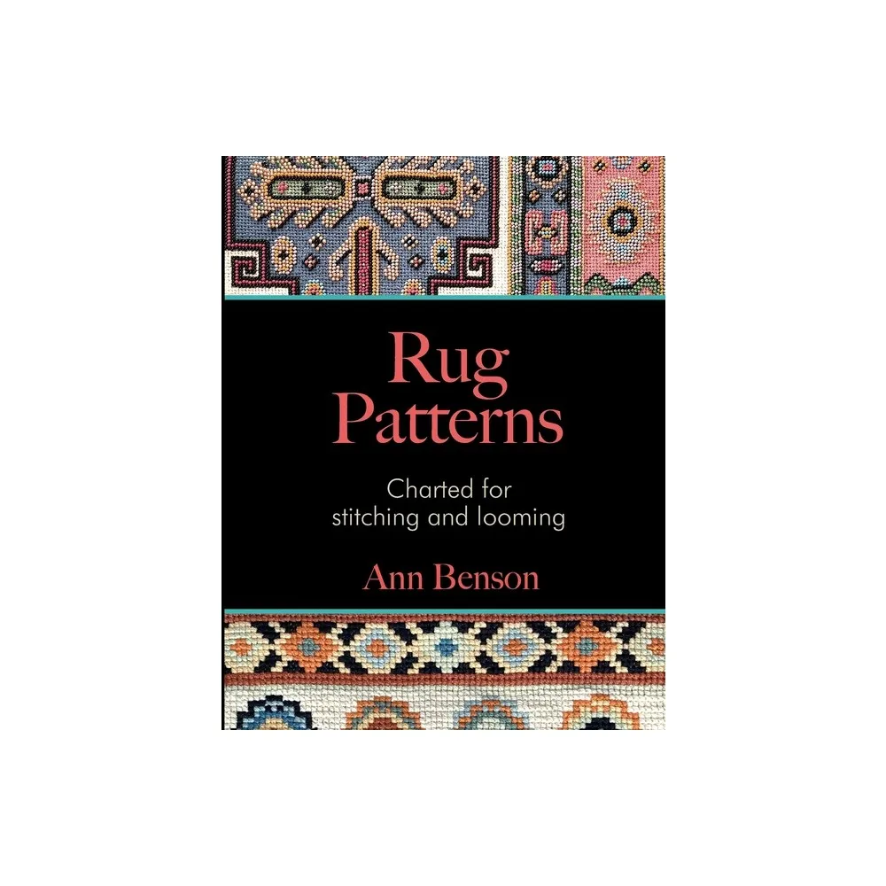 Loom Beading Patterns And Techniques - By Ann Benson (paperback