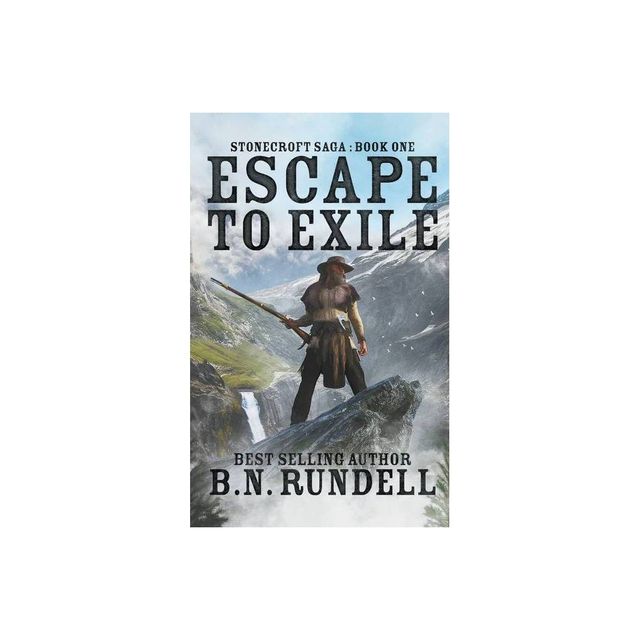 Escape to Exile - (Stonecroft Saga) by B N Rundell (Paperback)