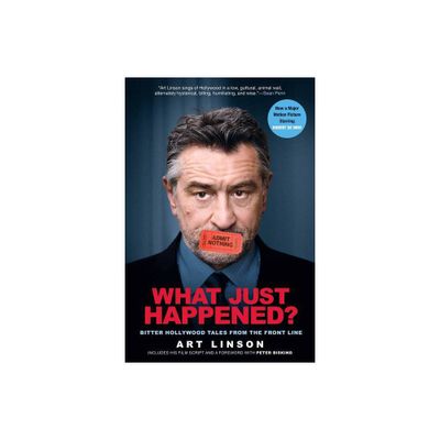 What Just Happened? - by Art Linson (Paperback)